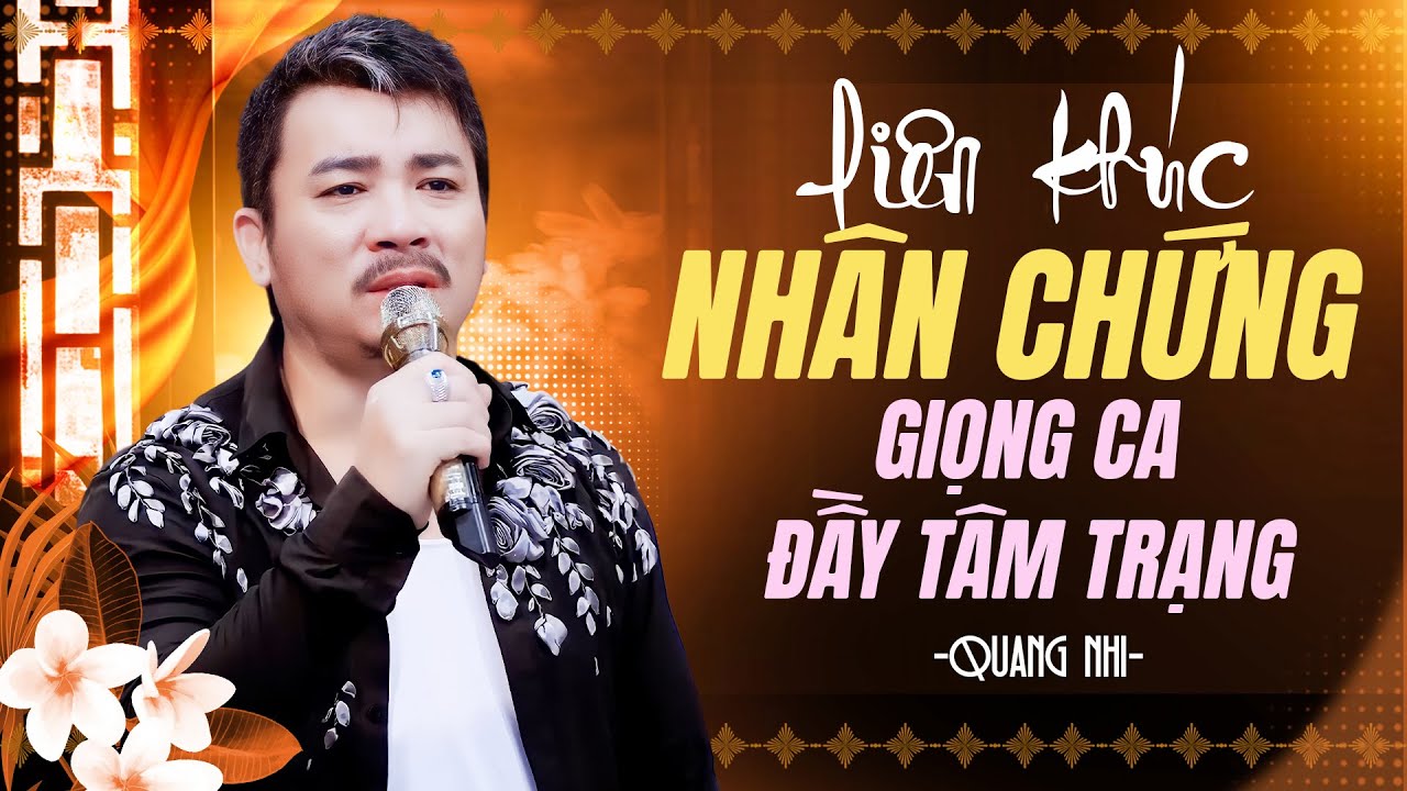 Giọng Ca Đầy Tâm Trạng Khiến Cả Phòng Trà Lặng Người ✔️ LK Nhân Chứng - Quang Nhi