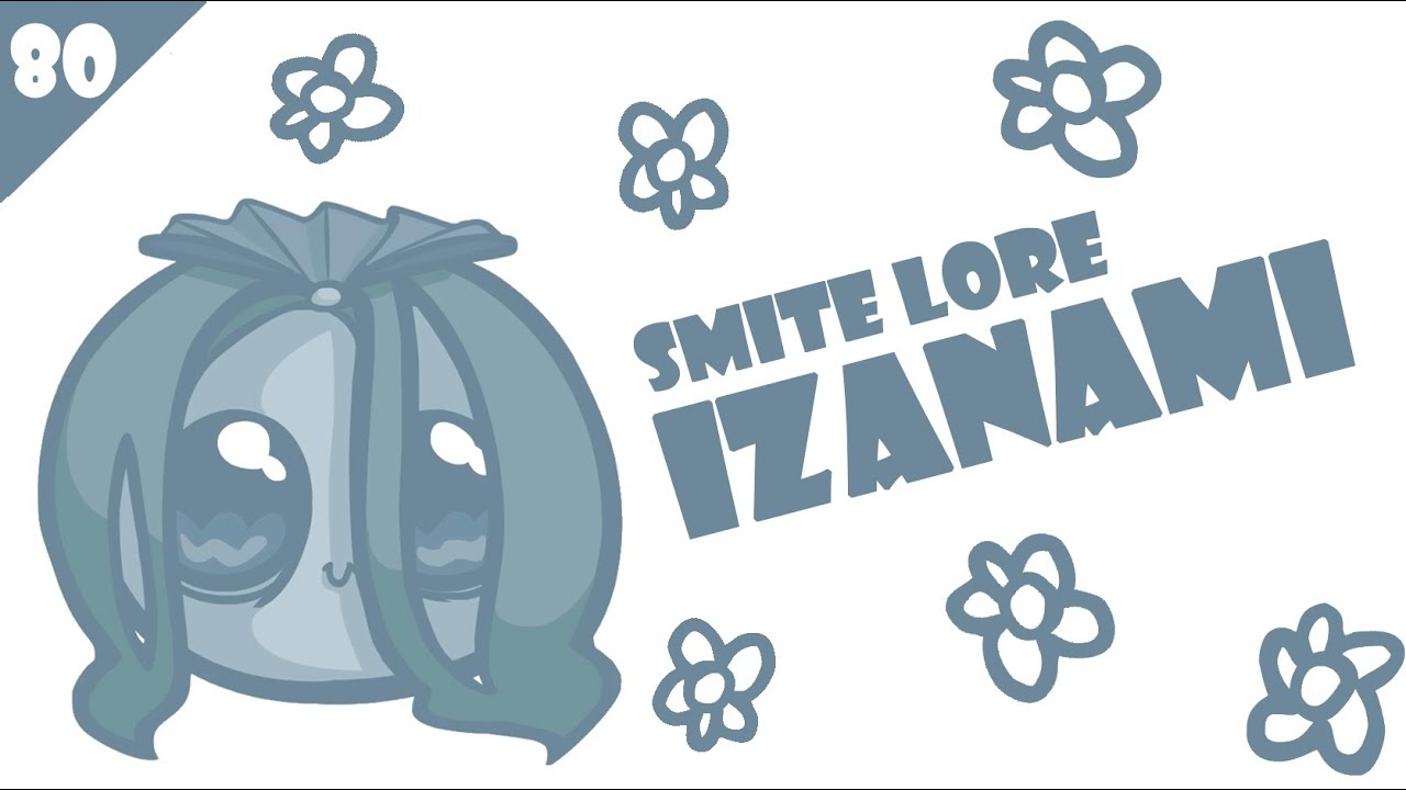 SMITE Lore Ep. 80 - Who is Izanami?