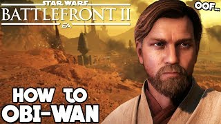 Star Wars Battlefront 2: How to Not Suck - Obi-Wan Kenobi Hero Guide and Review