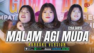 Malam Agi Muda - Eyqa Saiful (Karaoke Version)