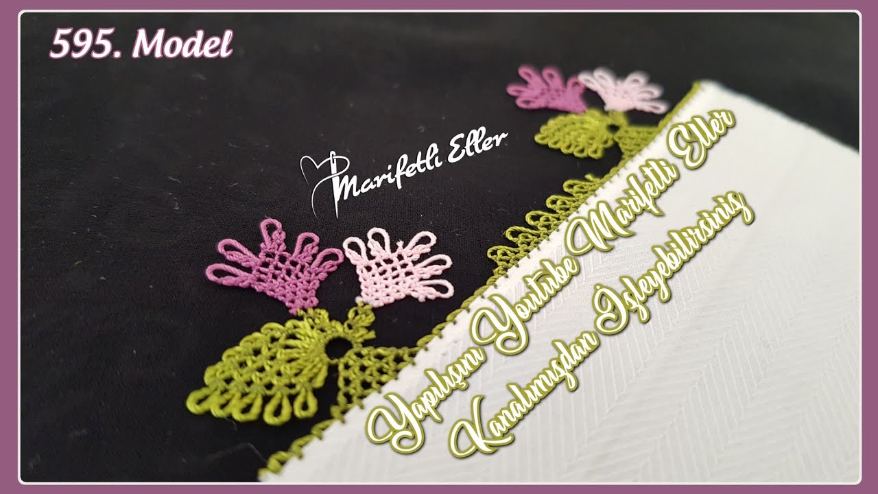 Farklı Bir İğne Oyası Modelinin Anlatımlı Yapılışı | 595. Model