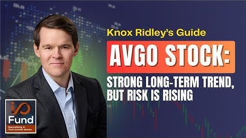 AVGO Stock: Strong Long-Term Trend, but Risk is Rising