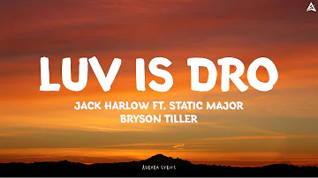 Jack Harlow ft. Static Major & Bryson Tiller - Luv Is Dro ( Lyrics )