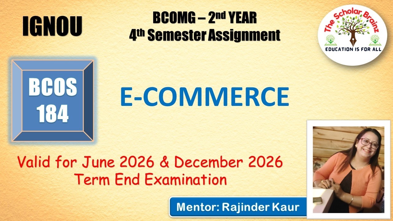 IGNOU BCOMG BCOS 184 E Commerce Solved Assignment valid for June 2026 & December 2026 term end exam