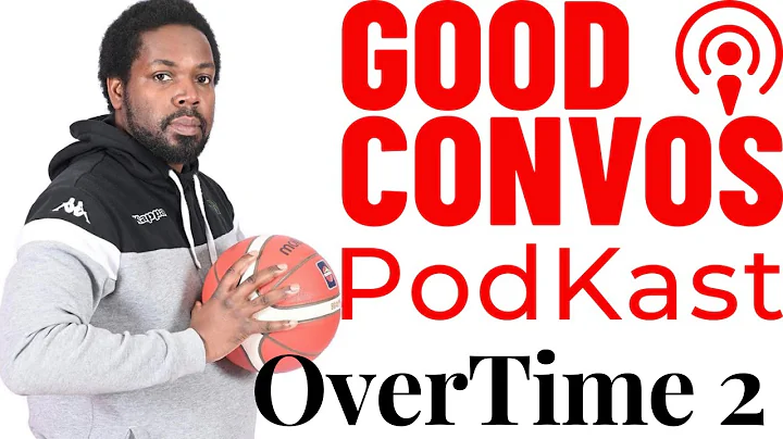 Good Convos PodKast - Kenrick Liburd - OverTime - ...