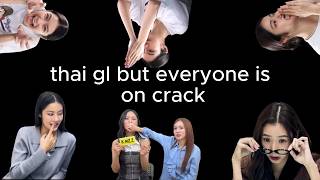 Thai gl memes but everyone is on crack 😍(new vid)
