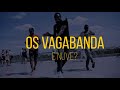 Os Vagabanda - E Nuve?