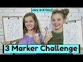 3 Marker Challenge ~ Jacy and Kacy