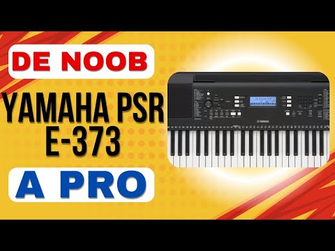 Yamaha PSR E-373 Tutorial pasa de NOOB A PRO Part 1