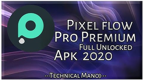 Pixel flow !! How to edit intro video_withaut watermark_full unlocked ! Pixel flow pro premium 2020
