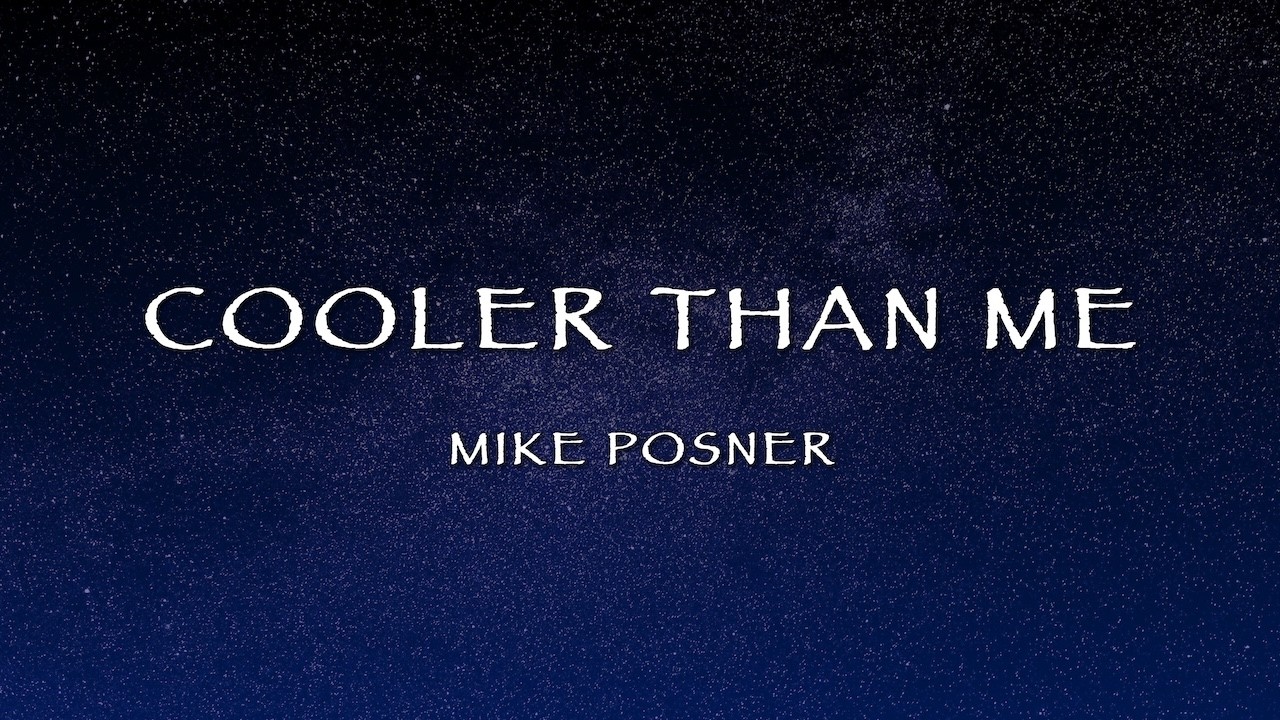 Mike Posner - Cooler Than Me (Lyrics)