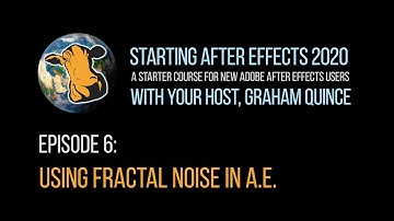 06 - STARTING AFTER EFFECTS 2020 - Using Fractal Noise In Adobe After Effects