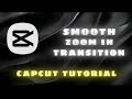 Smooth Zoom In Transition | Capcut Tutorial |4K_Creation. 