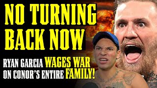 Ryan Garcia Just WAGED WAR on Conor McGregor's ENTIRE FAMILY!! Why Dana White May LOVE THIS!!