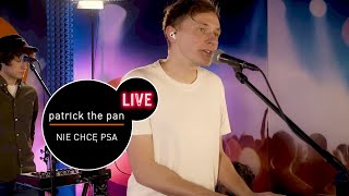 Patrick the Pan - Nie chcę psa - live MUZO.FM