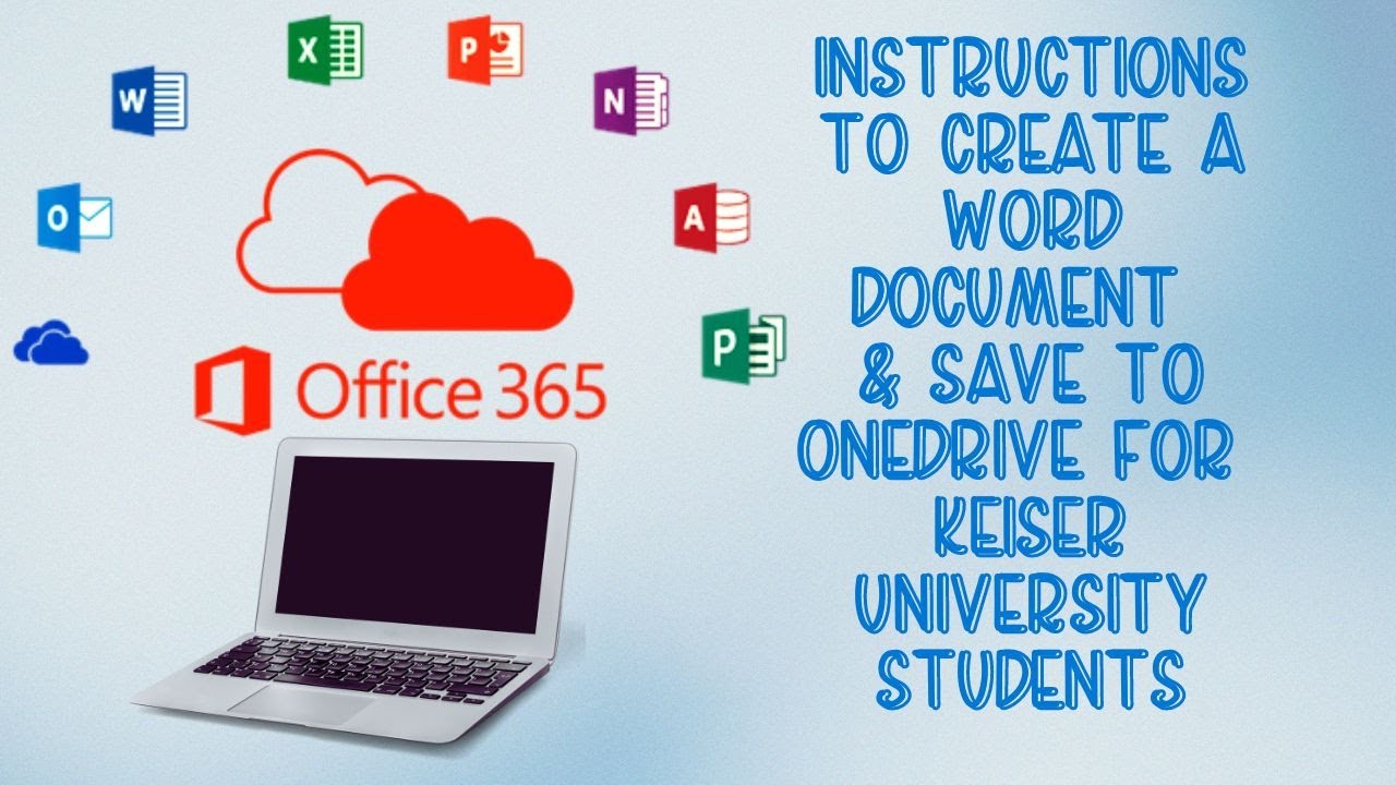How To Create And Save A Document To One Drive Keiser University how-to-create-and-save-a-document-to-one-drive-keiser-university
