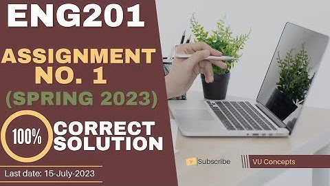ENG201 Assignment 1 Solution 2023/ENG201 Assignment 1 2023/ENG201 Assignment 1 2023 Solution/Spring