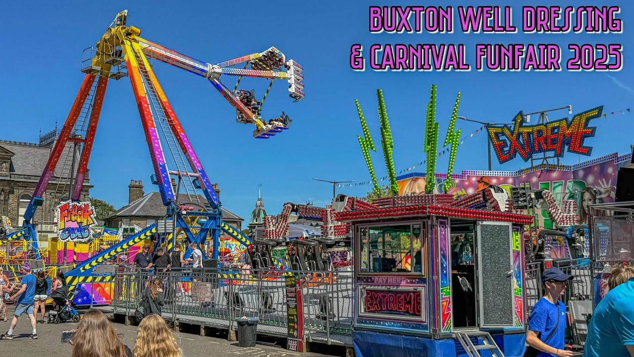 Buxton Well Dressing & Carnival Funfair July 2025