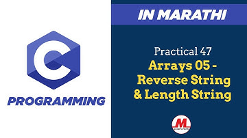Practical 47 - String reverse and Length of string in C | In Marathi | Pankaj Mehta