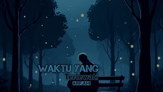 Download Lagu DJ WAKTU YANG TERLEWATI BY Arif,Ami MP3 Download Lagu DJ WAKTU YANG TERLEWATI BY Arif,Ami MP3