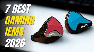 7 Best IEMs for Gaming 2026 | Budget to Premium