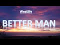 Westlife - Better Man 1 Hour