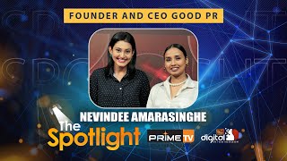 Nevindee Amarasinghe - Founder And CEO of Good PR  | Spotlight