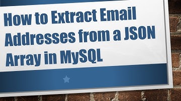 How to Extract Email Addresses from a JSON Array in MySQL
