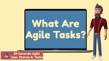 Agile User Stories And Tasks with 59 Second Agile