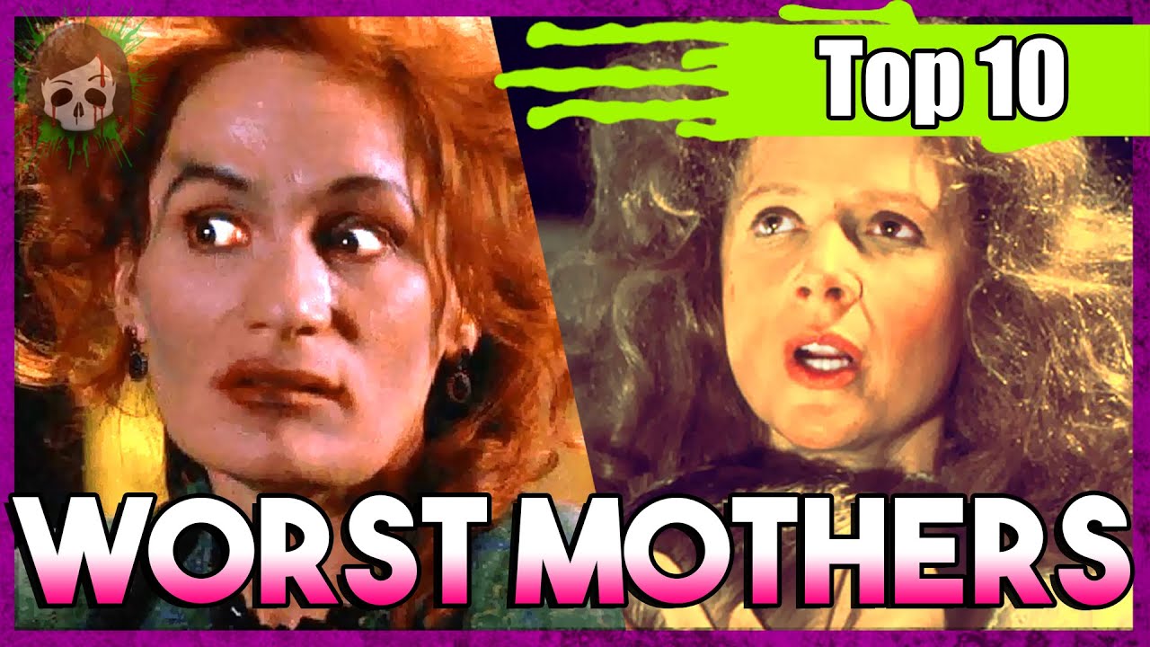Top 10 WORST Mothers in Horror Movies YouTube