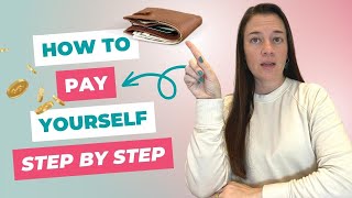 How to Consistently Pay Yourself as a Sole Proprietor or LLC