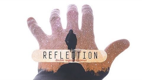 Reflection. Double Exposure Opener - After Effects Template