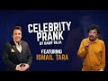 Celebrity Prank: Ismail Tara | Hanif Raja