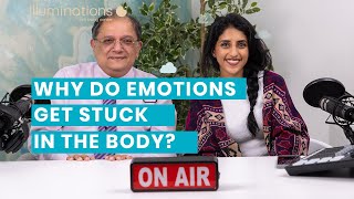 Why do Emotions get Stuck in the Body I Illuminations Wellbeing