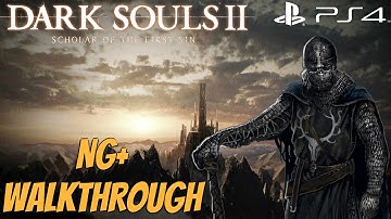 Dark Souls 2 Scholar of the First Sin - New Game+ Walkthrough Part 1 [1080p 60fps]