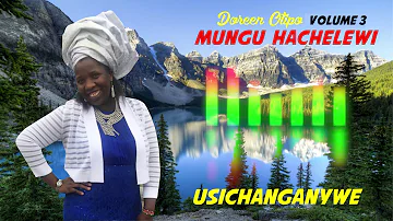 Doreen Otipo - Usichanganywe Official Audio