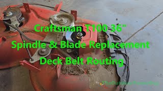 Craftsman T100 36" Rider| Replacing Mower Blades, Spindle & Deck Belt Routing.