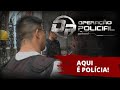 Operação Policial - Doc-Reality - GARRA - Patrulhamento Osasco