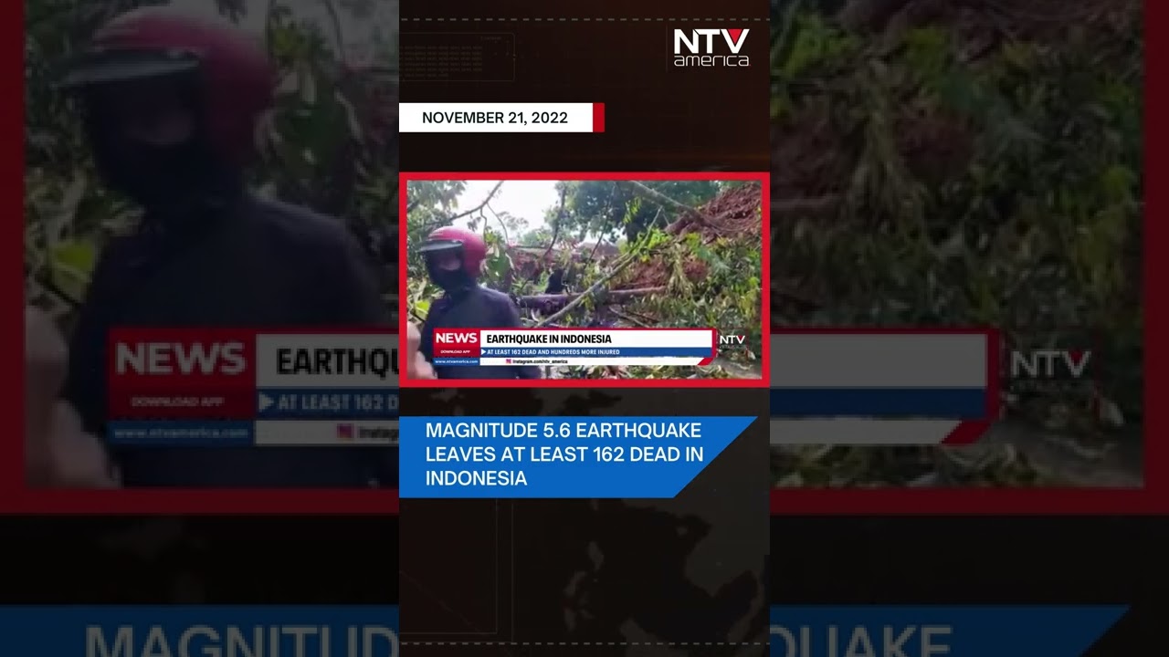 Magnitude 5.6 earthquake leaves at least 162 dead in Indonesia.