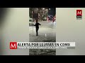 Alertas en CdMx por granizo, encharcamientos y afectaciones al transporte