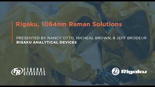 FR Webinar with Rigaku, 1064nm Raman Solutions