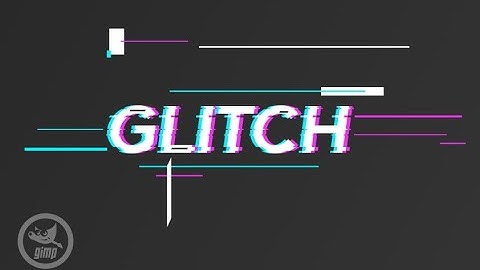 Gimp Tutorial  | GLITCH EFFECT YAPIMI