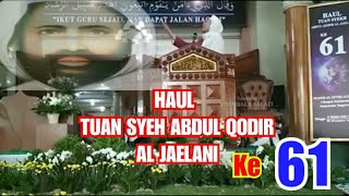 Haul Tuan Syekh Abdul Qodir Al Jaelani Ke 61 Abuya Uci Turtusi