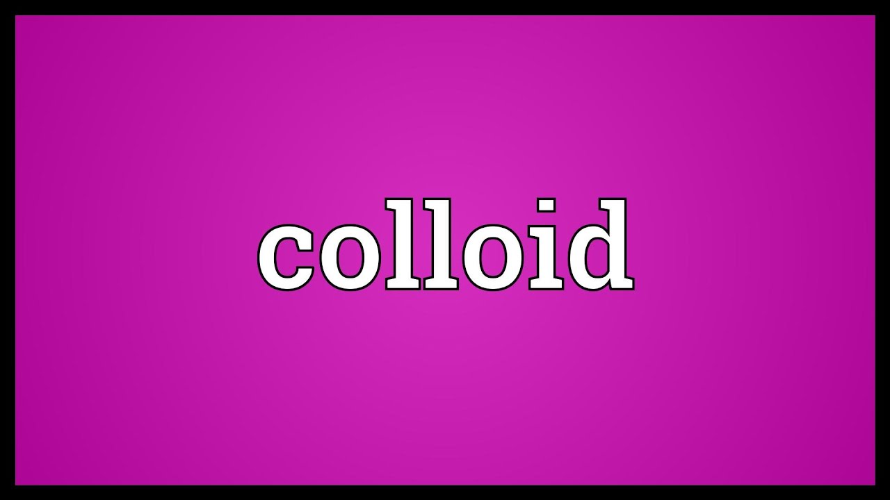 Colloid Meaning  YouTube