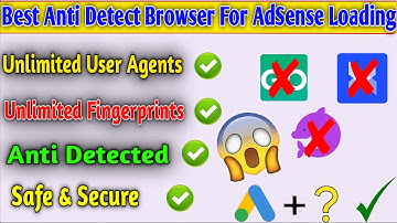 Best Anti Detect Browser For AdSense Loading 💥 | AdSense/AdX Loading New Method | Best Multi Browser