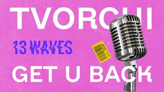 Tvorchi - Get U Back (Lyric Video)