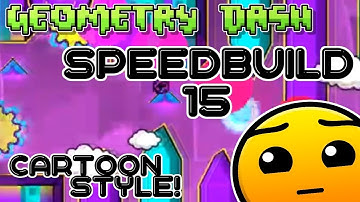 Geometry Dash (2.11) SPEED BUILD #15 CARTOON STYLE!
