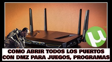 ✔ COMO ABRIR TODOS LOS PUERTOS CON DMZ PARA JUEGOS, PROGRAMAS ETC