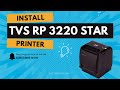 How to Install TVS RP 3220 Star Printer Driver | Complete Setup Guide