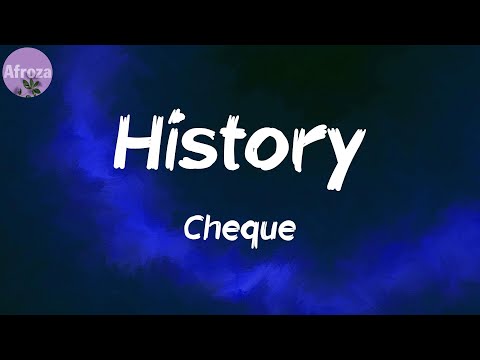 History (Lyrics) - Cheque